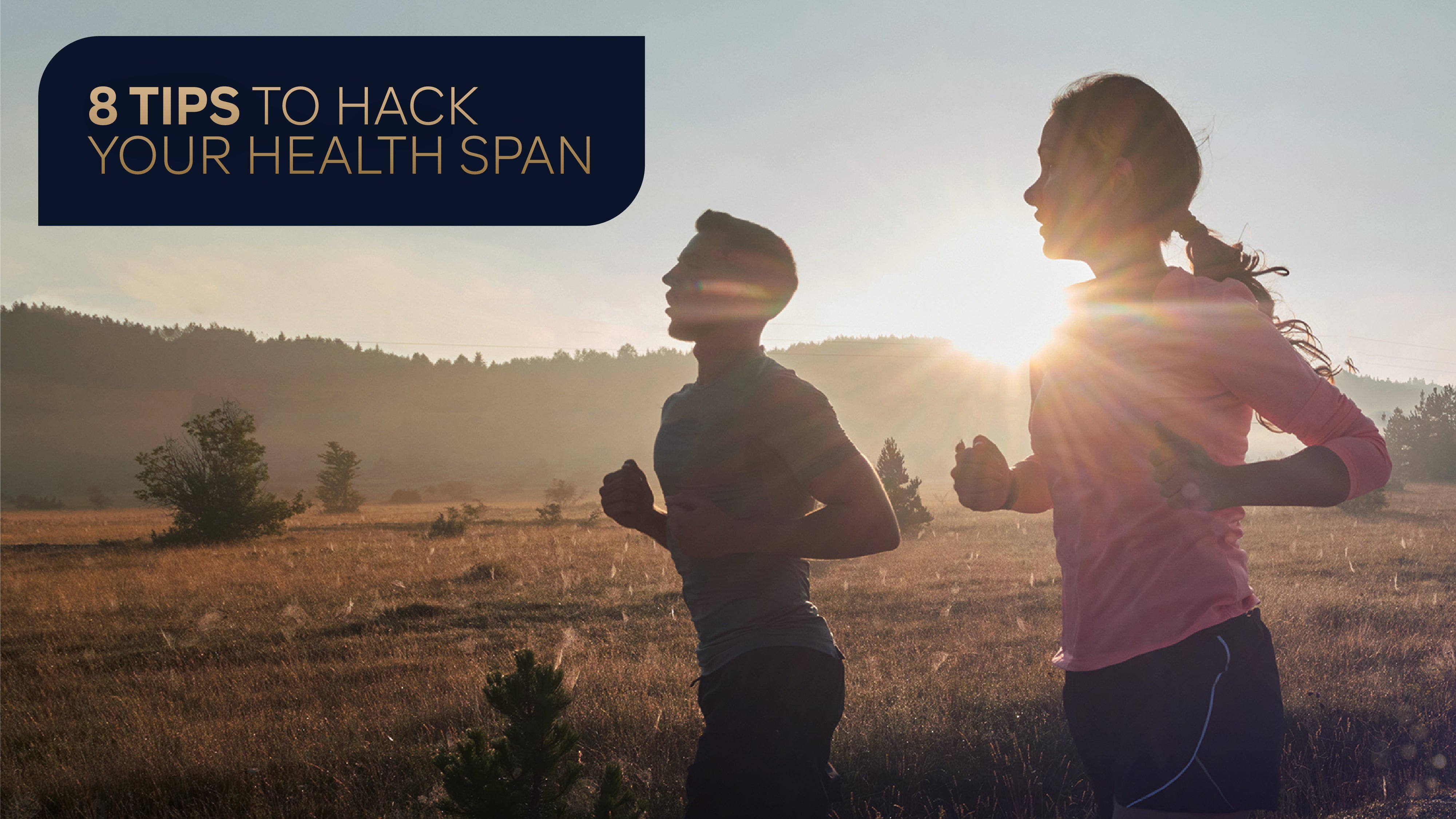 8 Tips to Hack Your Health Span - GR8 Lifestyle